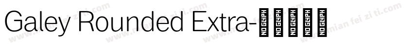 Galey Rounded Extra字体转换